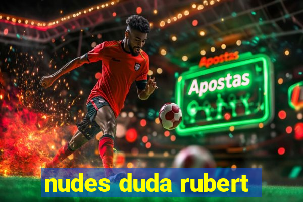 nudes duda rubert